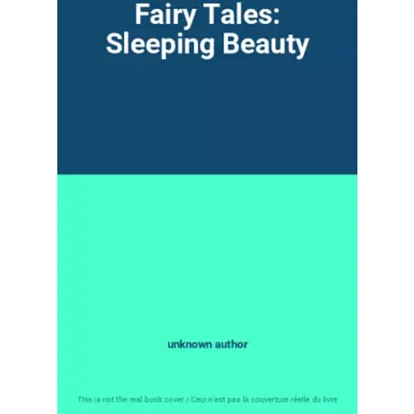 Fairy Tales: Sleeping Beauty - unknown author