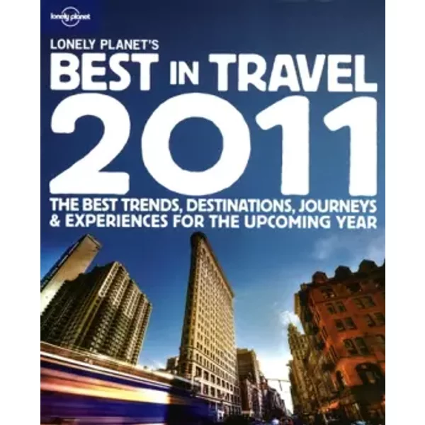 Lonely Planet's 2011 Best In Travel (Lonely Planet The Best In Travel) - Lonely Planet Publications-image
