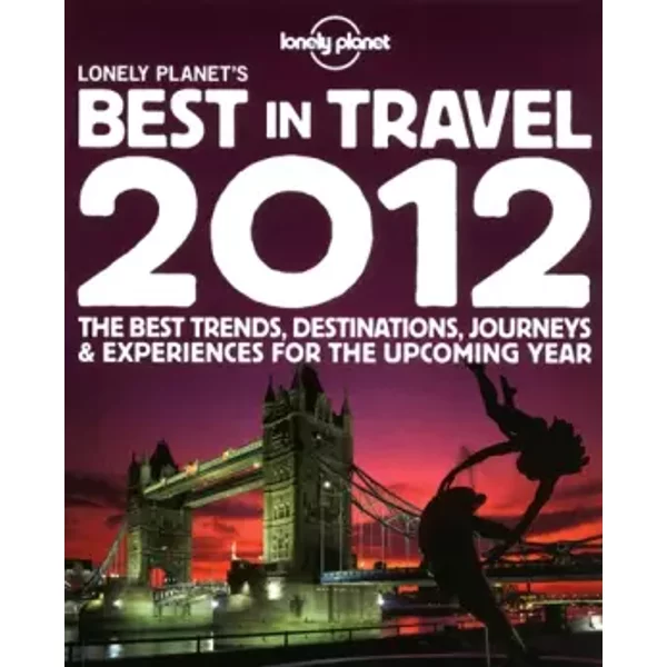 Lonely Planet's Best In Travel 2012 (Lonely Planet's The Best In Travel) - Aa. Vv.-image