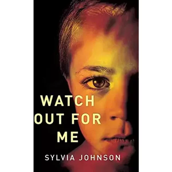 Watch Out for Me - Sylvia Johnson
