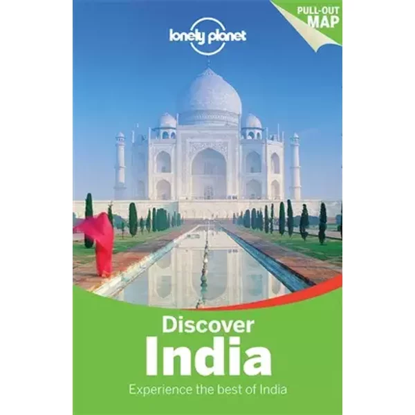 Discover India (Travel Guide) - Abigail Blasi, Mark Elliott, Anirban Mahapatra, Michael Benanav, Sarina Singh, Paul Harding, Daniel McCrohan, John Noble, Kevin Raub, Trent Holden, Paul Clammer, Isabella Noble