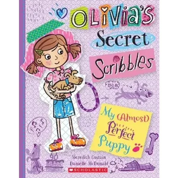 My (Almost) Perfect Puppy (Olivia's Secret Scribbles #2) - Meredith Costain