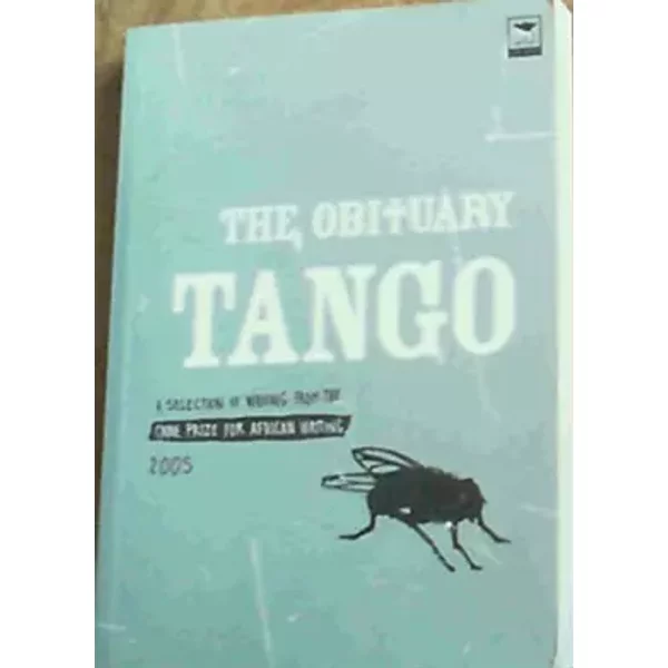 The Obituary Tango: Selection Of Writing From The Caine Prize For African Writing 2005 - Unknown-image