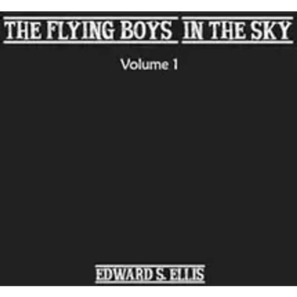 The Fly Boys in the Sky - Edward S Ellis