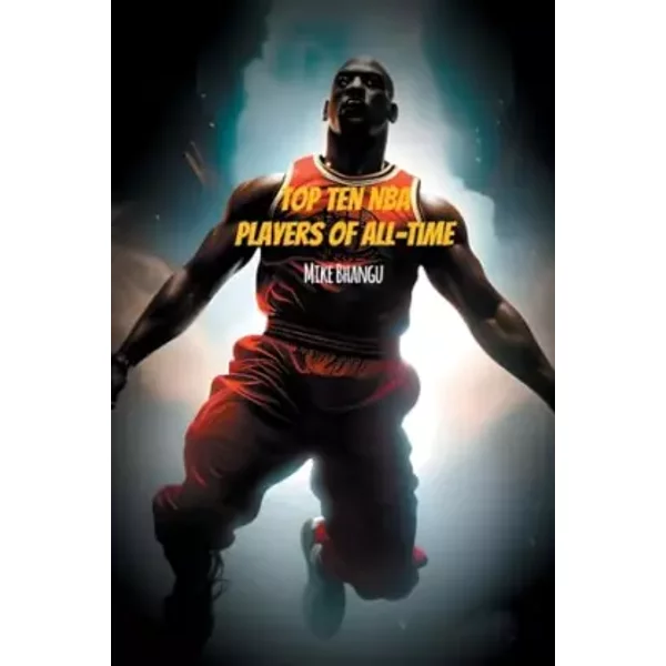 Top Ten Legendary NBA Players - Bhangu