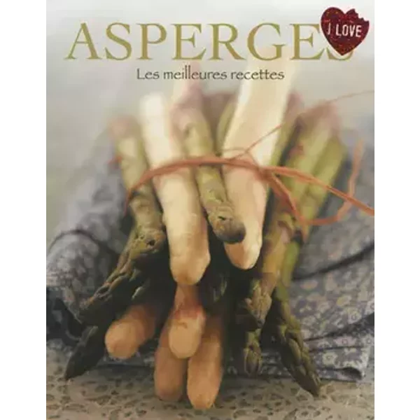 Asperges: Les meilleures recettes - Sabine Vonderstein, Janine Bourlois