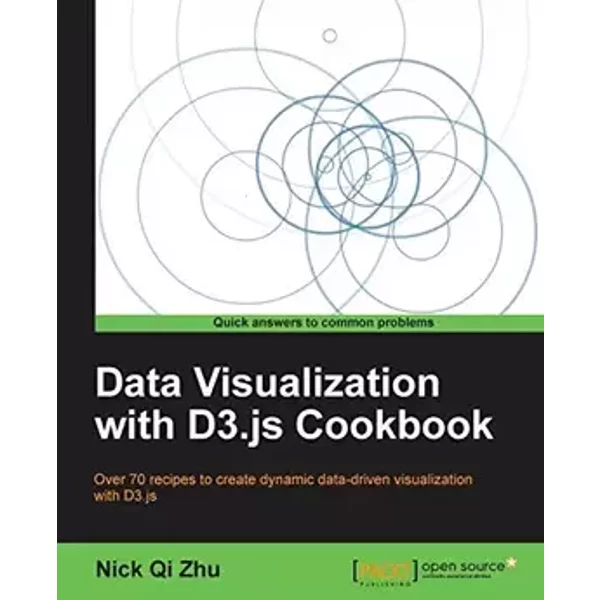 Data Visualization with D3.js Cookbook - Nick Qi Zhu