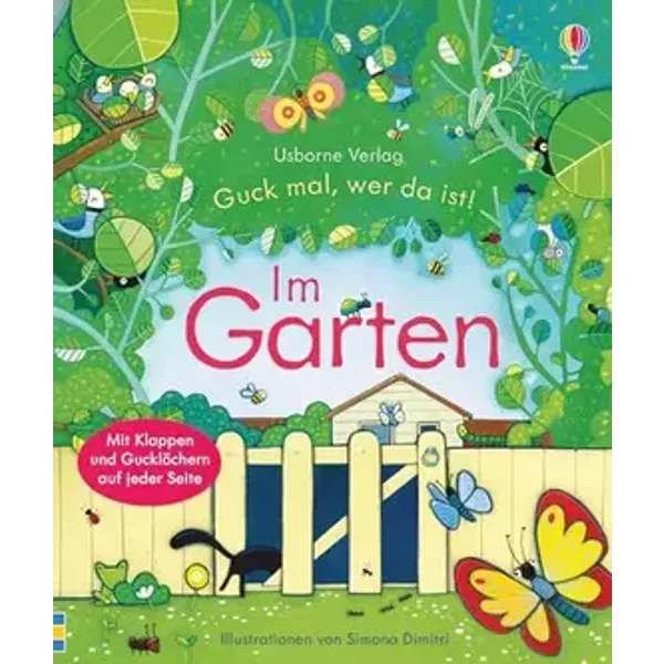 Guck mal, wer da ist! Im Garten - Anna Milbourne