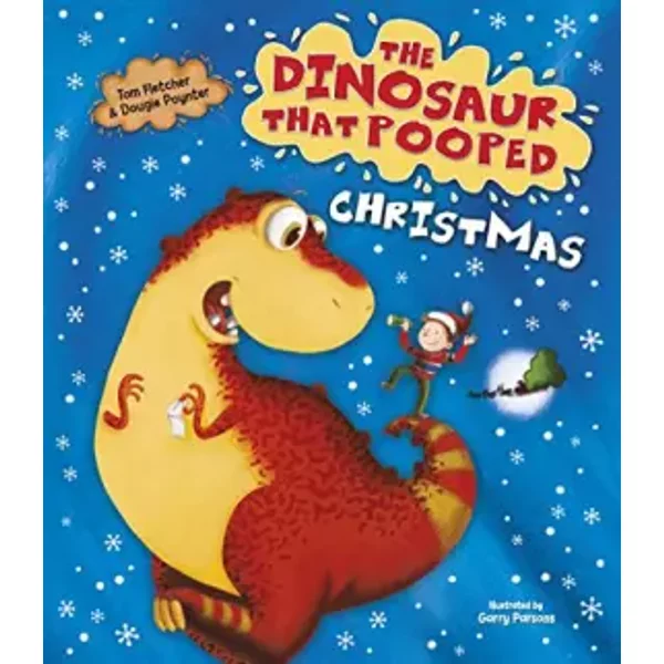 The Dinosaur That Pooped Christmas! - Tom Fletcher, Dougie Poynter, Garry Parsons