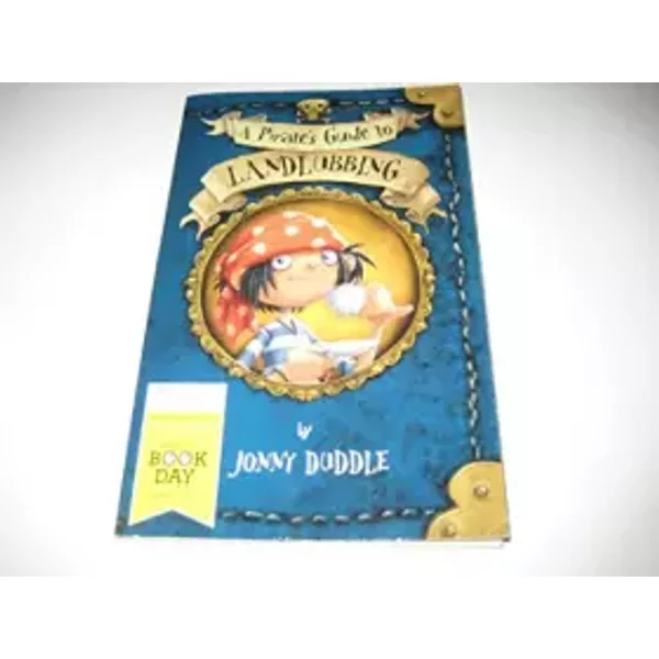 A Pirate's Guide to Landlubbing (Jonny Duddle) - Jonny Duddle