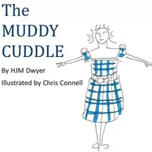 The Muddy Cuddle - Hjm Dwyer