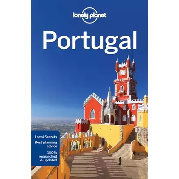 Lonely Planet Portugal (Country Guide) - Lonely Planet, Regis St Louis, Kate Armstrong, Kerry Christiani, Marc Di Duca, Anja Mutic, Kevin Raub