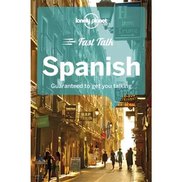 Lonely Planet Fast Talk Spanish 4 (Phrasebook) - Marta Lopez, Cristina Hernandez Montero