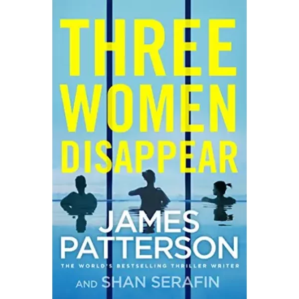 Three Women Disappear - James Patterson