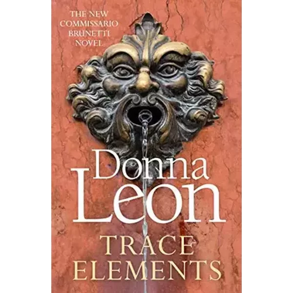 Trace Elements (Commissario Brunetti 29) - Donna Leon