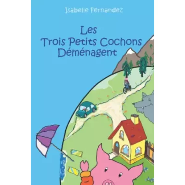 Les Trois Petits Cochons DéMéNagent - Isabelle Fernandez-image