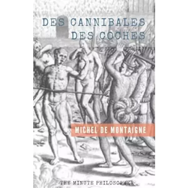 Des Cannibales - Michel De Montaigne-image