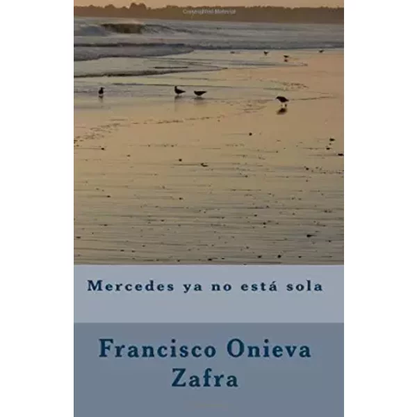 Mercedes ya no esta sola (Amigos para siempre) (Spanish Edition) - Francisco Onieva Zafra