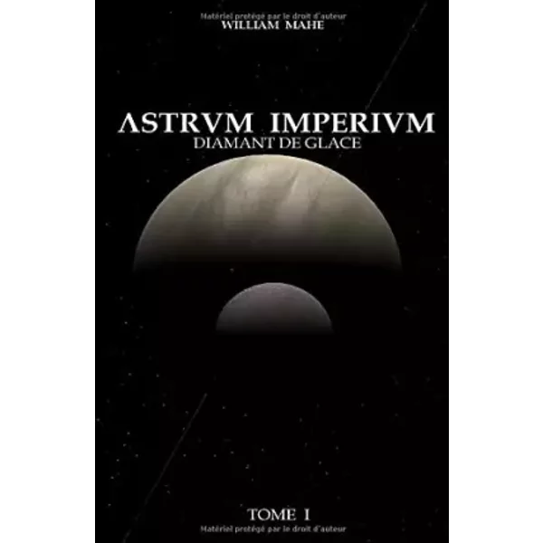 Astrvm Imperivm: Diamant De Glace - William Mahe-image
