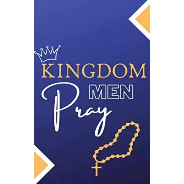 Kingdom Men Pray: Prayer Journal - Kamryn Addison