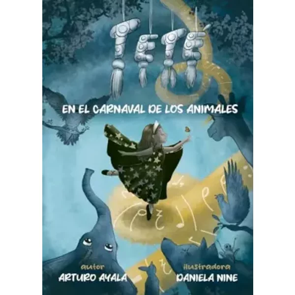 Teté en el carnaval de los animales (Spanish Edition) - Arturo Ayala