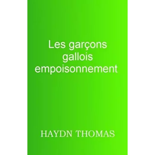 Les garçons gallois empoisonnement - Haydn Thomas