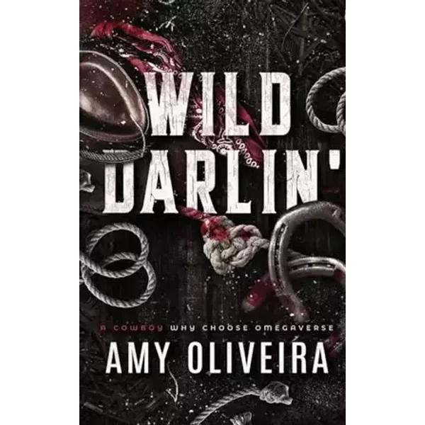 Wild Darlin': A cowboy why choose omegaverse - Amy Oliveira