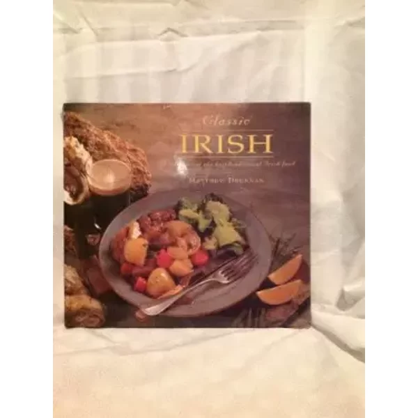 Classic Irish: The Very Best Of Traditional Irish Cooking - Matthew Drennan-image