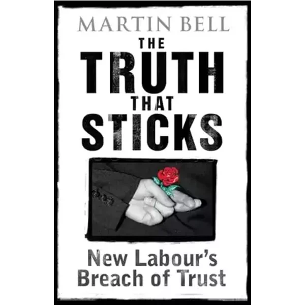 The Truth That Sticks - Martin Bell