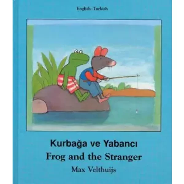 Frog And The Stranger (English-Turkish) (Frog Series) - Max Velthuijs-image