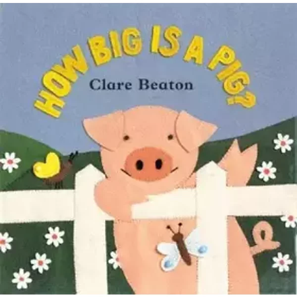 How Big is a Pig - Clare Beaton