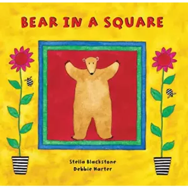 Bear in a Square (A Barefoot Board Book) - Stella Blackstone, Debbie Harter