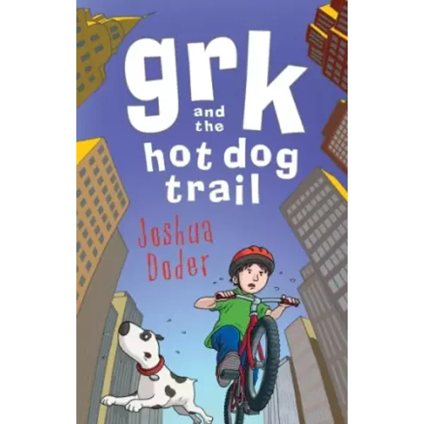 Grk and the Hot Dog Trail - Josh Lacey