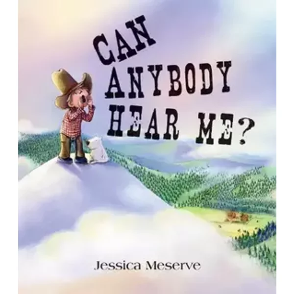 Can Anybody Hear Me? - Jessica Meserve