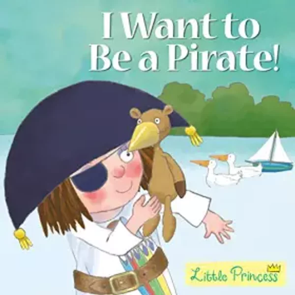 I Want To Be a Pirate! - Tony Ross