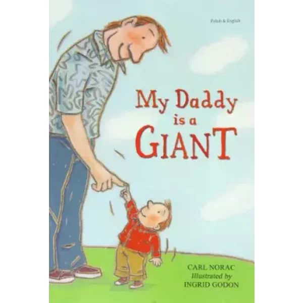 My Daddy Is A Giant In Polish And English (Early Years) (English And Polish Edition) - Carl Norac-image