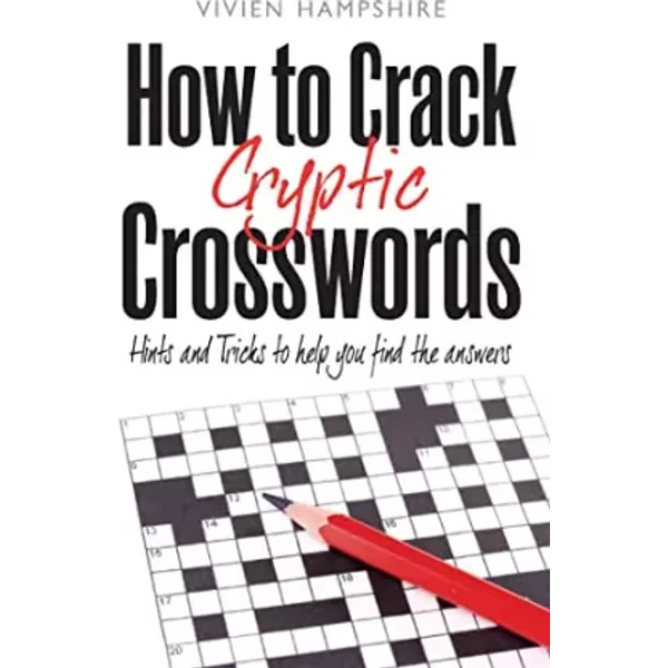 How To Crack Cryptic Crosswords: Hints And Tips To Help You Find The Answers - Vivien Hampshire-image