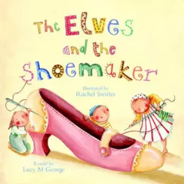 The Elves And The Shoemaker. - Rachel Swirles, Lucy M. George-image