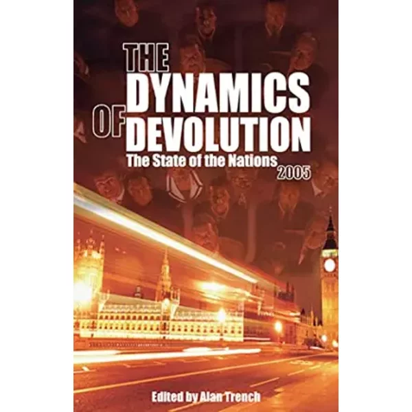 The Dynamics Of Devolution: The State Of The Nations 2005-image