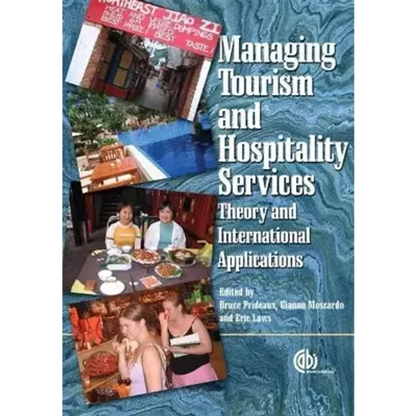 Managing Tourism and Hospitality Services: Theory and International Applications