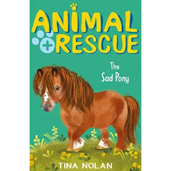 The Sad Pony: 10 (Animal Rescue (10)) - Tina Nolan-image