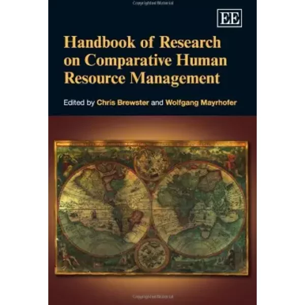 Handbook of Research on Comparative Human Resource Management - Chris Brewster, Wolfgang Mayrhofer