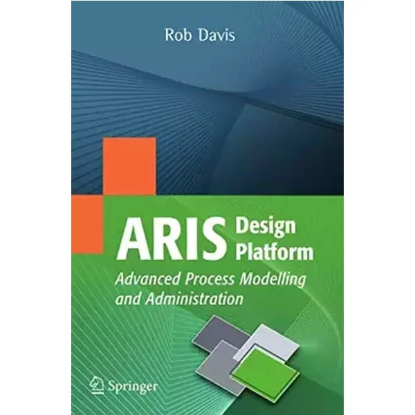 ARIS Design Platform: Advanced Process Modelling and Administration - Rob Davis