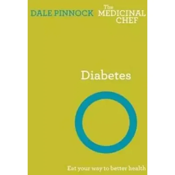 Diabetes: Eat Your Way to Better Health - Dale Pinnock