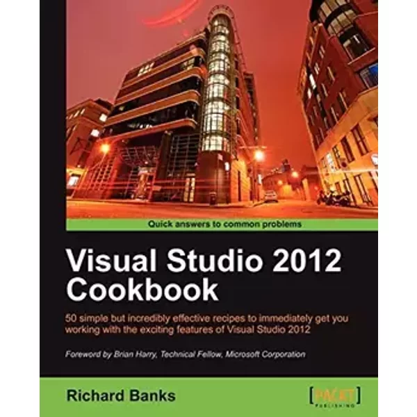 Visual Studio 2012 Cookbook - Richard Banks