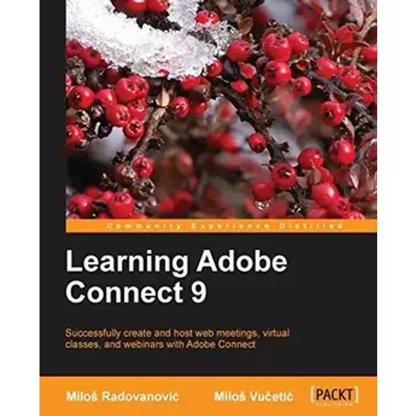 Learning Adobe Connect 9 - Milo Vu Eti