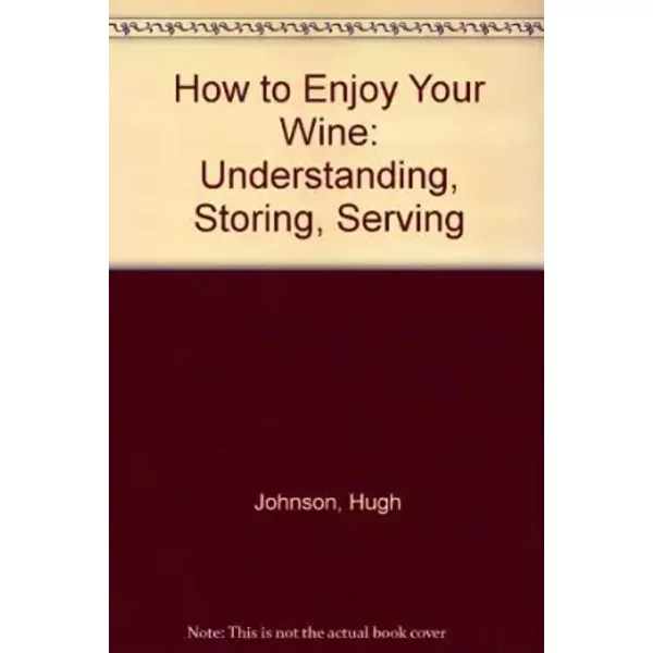 How To Enjoy Your Wine - Hugh Johnson-image