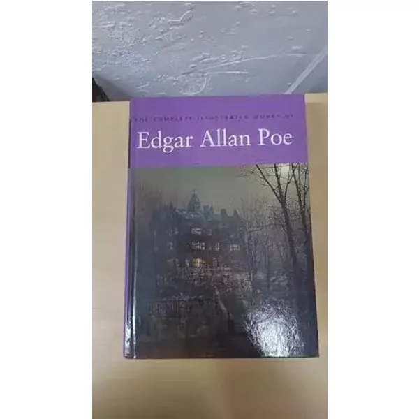 Edgar Allan Poe: The Complete Illustrated Stories and Poems - Edgar Allan Poe