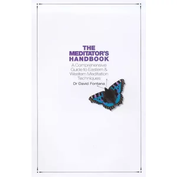 The Meditator's Handbook: A Comprehensive Guide To Eastern And Western Meditation Techniques - David Fontana-image