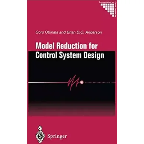 Model Reduction for Control System Design (Communications and Control Engineering) - Goro Obinata, Brian D.O. Anderson